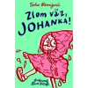 Zlom väz, Johanka! - Revajová Toňa Zlom väz, Johanka! - Revajová Toňa