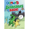 The Dinosaurs Are Back! The Dinosaurs Are Back!
