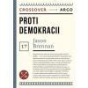 Proti demokracii (Jason Brennan) Proti demokracii (Jason Brennan)