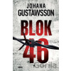 Blok 46 - Johana Gustawsson Blok 46 - Johana Gustawsson