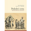 Poslední cesta - Irene Cohen-Janca Poslední cesta - Irene Cohen-Janca