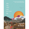 This One Wild and Precious Life (Pevná) This One Wild and Precious Life (Pevná)