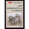 Toto rozbiehajúce sa 21. storočie - Tomáš Štrauss Toto rozbiehajúce sa 21. storočie - Tomáš Štrauss