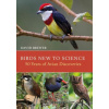 Birds New to Science Birds New to Science