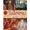 Tudorovci - Králové a královny anglického zlatého věku (1485-1603) - Jane Bingham Tudorovci - Králové a královny anglického zlatého věku (1485-1603) - Jane Bingham
