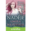 E-kniha Naděje umírá na podzim - Michaela Mihoková E-kniha Naděje umírá na podzim - Michaela Mihoková