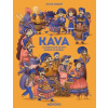 Káva - Ilustrované dejiny dúšok po dúšku - Dávid Soboň Káva - Ilustrované dejiny dúšok po dúšku - Dávid Soboň
