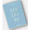 Citlivka - Život s darem vysoké citlivosti - Alena Wehle Citlivka - Život s darem vysoké citlivosti - Alena Wehle
