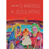 S Máriou k Jezuliatku - Viliam Judák S Máriou k Jezuliatku - Viliam Judák