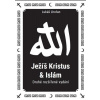 Ježíš Kristus a Islám 2.vydání Ježíš Kristus a Islám 2.vydání