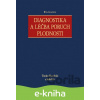 E-kniha Diagnostika a léčba poruch plodnosti - Tonko Mardešić a kolektiv E-kniha Diagnostika a léčba poruch plodnosti - Tonko Mardešić a kolektiv