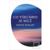 Co všechno je muž (David Szalay) Co všechno je muž (David Szalay)
