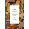 The Greek Myths That Shape the Way We Think - Richard Buxton The Greek Myths That Shape the Way We Think - Richard Buxton