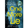 One More Lie - Amy Lloyd One More Lie - Amy Lloyd