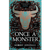 Once a Monster - Robert Dinsdale Once a Monster - Robert Dinsdale
