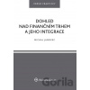 Dohled nad finančním trhem a jeho integrace - Michal Janovec Dohled nad finančním trhem a jeho integrace - Michal Janovec