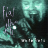 CD Flat Duo Jets - WHITE TREES CD Flat Duo Jets - WHITE TREES