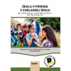 Škola v prírode v základnej škole Škola v prírode v základnej škole
