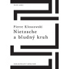 Nietzsche a bludný kruh Nietzsche a bludný kruh