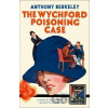 The Wychford Poisoning Case - Anthony Berkeley The Wychford Poisoning Case - Anthony Berkeley