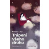 Trápení všeho druhu - Mariana Leky Trápení všeho druhu - Mariana Leky