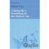 The Butterfly's Tremblings in the Digital Age - Eleni Cay The Butterfly's Tremblings in the Digital Age - Eleni Cay