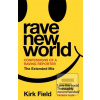 Rave New World (Kirk Field) Rave New World (Kirk Field)