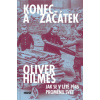 Konec a začátek Jak se v létě 1945 proměnil svět - Oliver Hilmes Konec a začátek Jak se v létě 1945 proměnil svět - Oliver Hilmes
