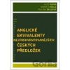 Anglické ekvivalenty nejfrekventovanějších českých předložek - Pavlína Šaldová, Markéta Malá, Aleš Klégr Anglické ekvivalenty nejfrekventovanějších českých předložek - Pavlína Šaldová, Markéta Malá, Aleš Klégr