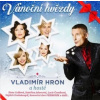 Vánoční hvězdy - Vladimír Hron a hosté - CD - autor neuvedený Vánoční hvězdy - Vladimír Hron a hosté - CD - autor neuvedený