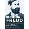 Becoming Freud - The Making of a Psychoanalyst Becoming Freud - The Making of a Psychoanalyst