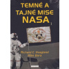 Temné a tajné mise NASA 1 (Richard C. Hoagland,Mike Bara)(Brožovaná) Temné a tajné mise NASA 1 (Richard C. Hoagland,Mike Bara)(Brožovaná)