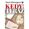 Kedy ak nie teraz - Petra Džerengová Kedy ak nie teraz - Petra Džerengová