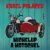Karel Poláček: Michelup a motocykl Karel Poláček: Michelup a motocykl