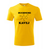 Vtipné Pánske/Unisex tričko Buchneme kavej Vtipné Pánske/Unisex tričko Buchneme kavej