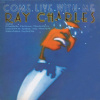 CHARLES, RAY - COME LIVE WITH ME 1 LP CHARLES, RAY - COME LIVE WITH ME 1 LP