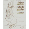 Zlá je naděje (Guillaume Apollinaire) Zlá je naděje (Guillaume Apollinaire)
