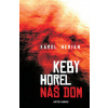 Keby horel náš dom - Karol Herian Keby horel náš dom - Karol Herian