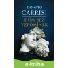 E-kniha Dům bez vzpomínek - Donato Carrisi E-kniha Dům bez vzpomínek - Donato Carrisi