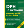 DPH a účtování - Svatopluk Galočík, František Louša DPH a účtování - Svatopluk Galočík, František Louša