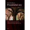 Proměněné sny - Petra Dvořáková Proměněné sny - Petra Dvořáková