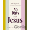 30 Days with Jesus Bible Study Guide - Joel Muddamalle, Lysa TerKeurst 30 Days with Jesus Bible Study Guide - Joel Muddamalle, Lysa TerKeurst