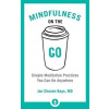 Mindfulness On The Go Mindfulness On The Go