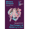 The Dangers of Smoking in Bed - Mariana Enriquez The Dangers of Smoking in Bed - Mariana Enriquez