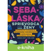 E-kniha Sebaláska: Sprievodca pre ženy - Megan Logan E-kniha Sebaláska: Sprievodca pre ženy - Megan Logan
