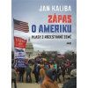 Zápas o Ameriku (Jan Kaliba) Zápas o Ameriku (Jan Kaliba)