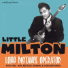 CD - LITTLE MILTON - LONG DISTANCE OPERATOR 1953-1962 SUN, METEOR, BOBBIN.. CD - LITTLE MILTON - LONG DISTANCE OPERATOR 1953-1962 SUN, METEOR, BOBBIN..