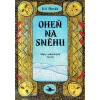 Oheň na sněhu Oheň na sněhu
