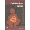 Dobří duchové a démoni Dobří duchové a démoni
