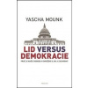 Lid versus demokracie - Mounk Yascha Lid versus demokracie - Mounk Yascha